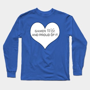 Proud Gamer Wife Long Sleeve T-Shirt